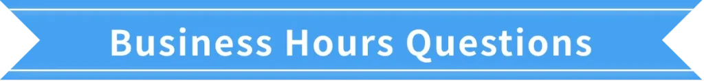 Business_Hours_Questions