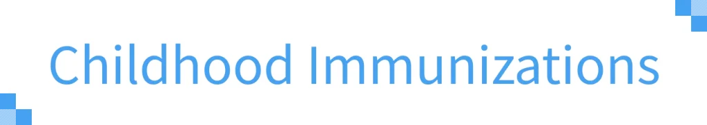 Childhood_Immunizations
